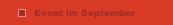 Event im September