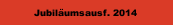 Jubiläumsausf. 2014