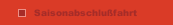 Saisonabschlußfahrt
