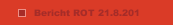 Bericht ROT 21.8.201