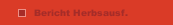 Bericht Herbsausf.