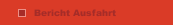 Bericht Ausfahrt