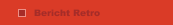 Bericht Retro