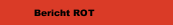 Bericht ROT