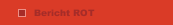 Bericht ROT
