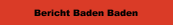 Bericht Baden Baden